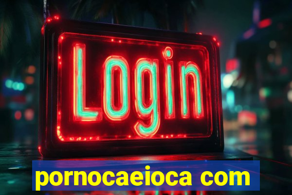 pornocaeioca com